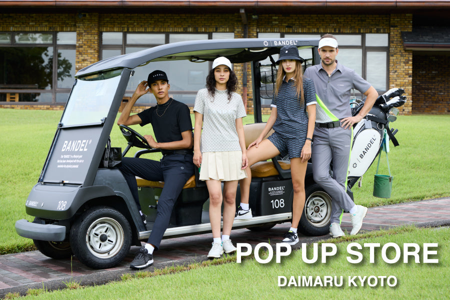 「大丸京都店5階ほっとスポット」にBANDELゴルフウェア&アクセサリーを取り扱う期間限定ストアがオープン!